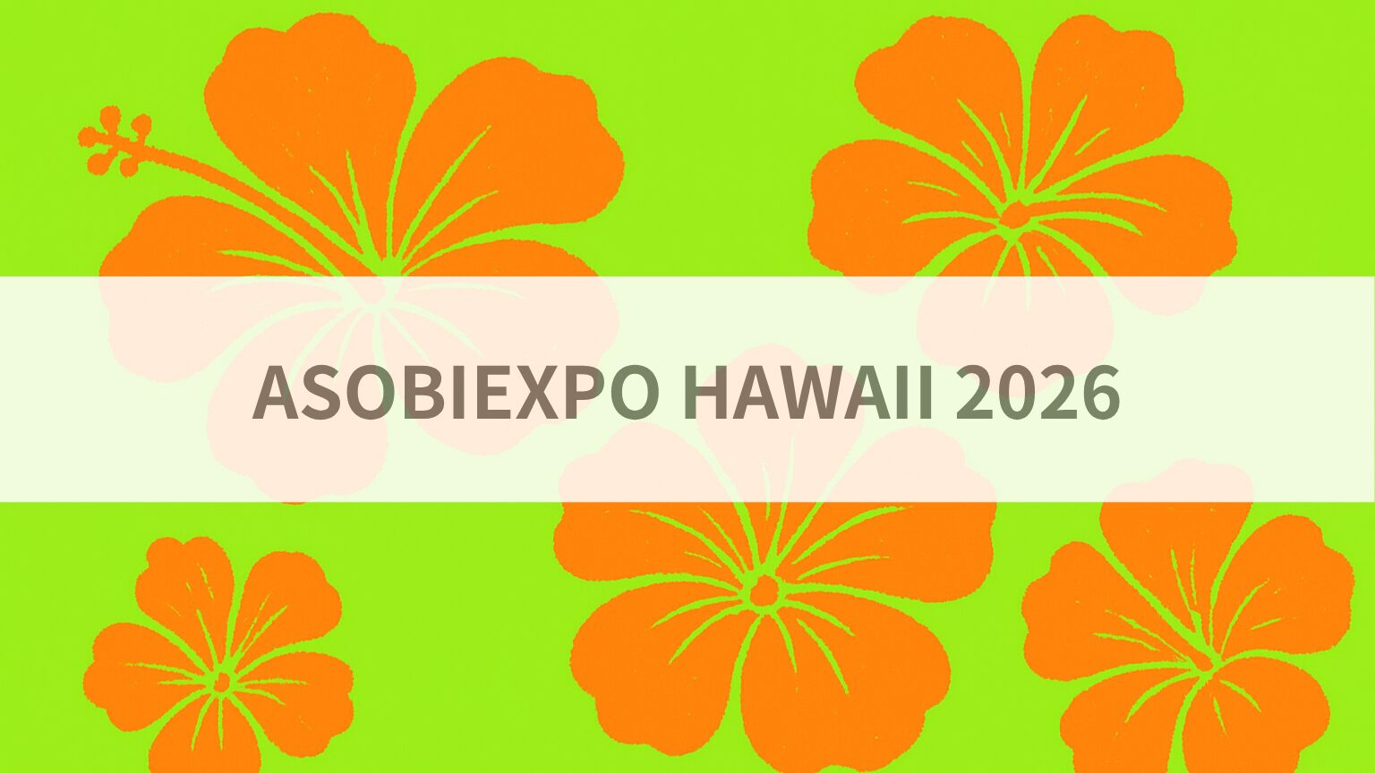 ASOBIEXPO HAWAII 2026